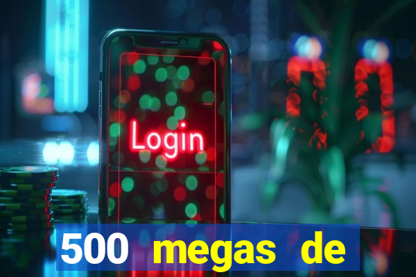 500 megas de internet equivale a quantos gigas